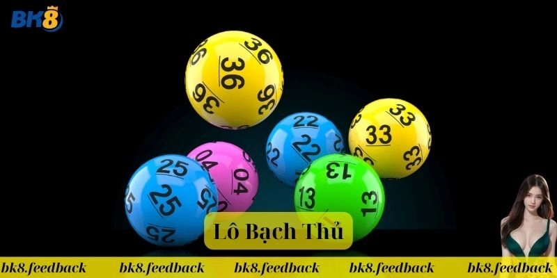 Lô Bạch Thủ – Bí Quyết Chơi Hiệu Quả Tại Nhà Cái BK8