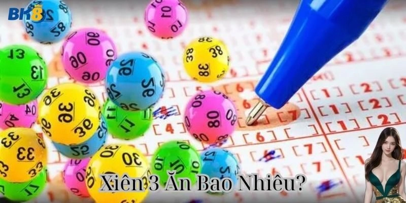 Xiên 3 Ăn Bao Nhiêu? Hướng Dẫn Chi Tiết Tỷ Lệ Tại BK8